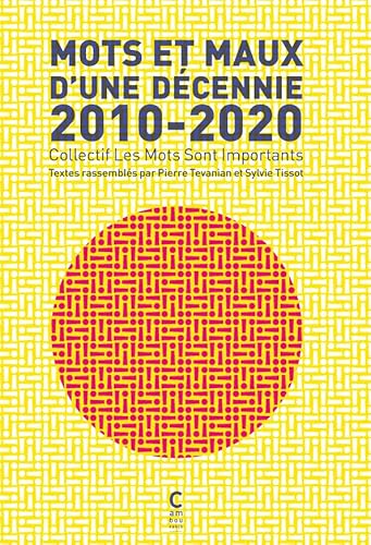 Beispielbild fr Mots et Maux d'une dcennie 2010-2020 zum Verkauf von Gallix