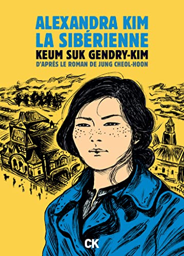 9782366245134: Alexandra Kim, la Sibrienne: La premire rvolutionnaire bolchevique corenne qui rvait d'un monde galitaire