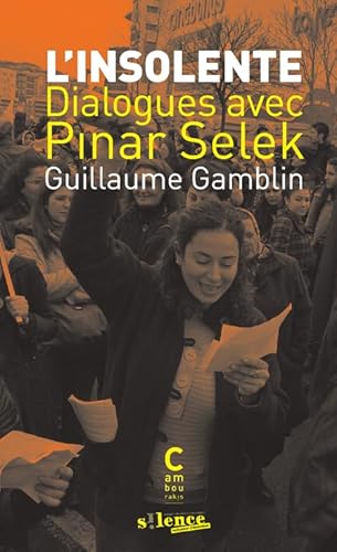 Beispielbild fr L'insolente (poche): Dialogues avec Pinar Selek zum Verkauf von Gallix