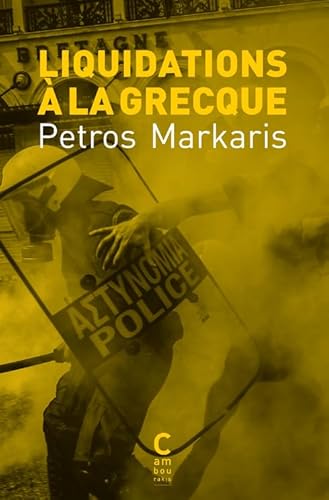 Beispielbild fr Liquidations  la grecque [Poche] Markaris, Petros et Volkovitch, Michel zum Verkauf von BIBLIO-NET