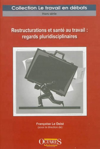 Beispielbild fr Restructurations et sante au travail : regards pluridisciplinaires zum Verkauf von Ammareal