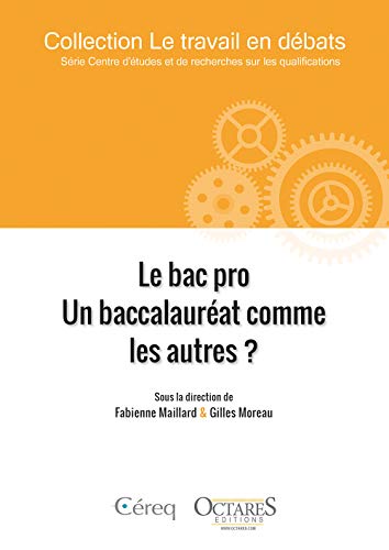 Beispielbild fr Le bac pro. Un baccalaurat comme les autres ? [Broch] Maillard, Fabienne et Moreau, Gilles zum Verkauf von BIBLIO-NET