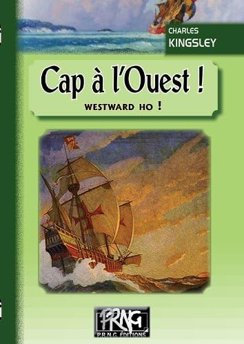 Stock image for Cap  l'Ouest ! (Westward Ho !) for sale by Ammareal