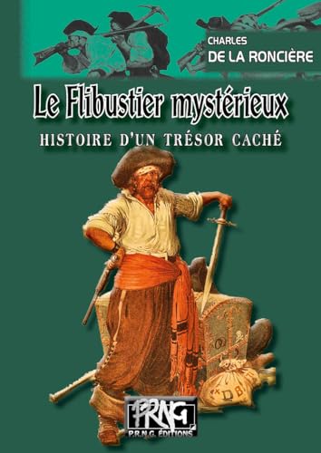 9782366340624: Le flibustier mystrieux - histoire d'un trsor cach