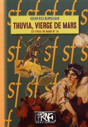 Beispielbild fr Thuvia, vierge de Mars (Le cycle de Mars n 4) [Broch] Rice Burroughs, Edgar et Martin, Charles-Nol zum Verkauf von BIBLIO-NET