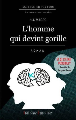 Beispielbild fr L'homme qui devint gorille: L'enqute de Jacques Bierne zum Verkauf von Ammareal