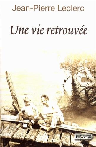 9782366370041: Une vie retrouve