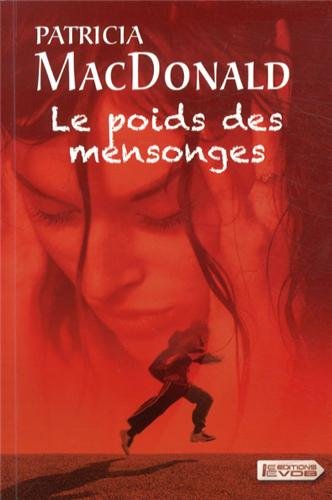 Stock image for Le poids des mensonges MacDonald, Patricia for sale by BIBLIO-NET