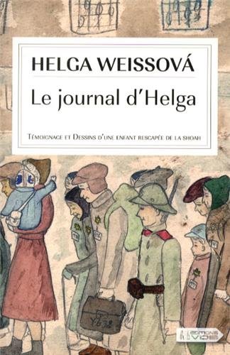 Stock image for Le journal d'Helga: Tmoignage et dessins d'une enfant rescape de la Shoah Weissova, Helga for sale by BIBLIO-NET