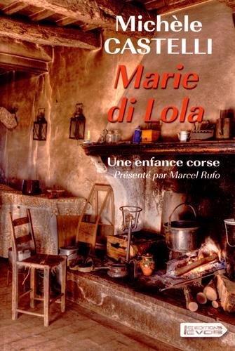Beispielbild fr Marie Di Lola. Une Enfance Corse zum Verkauf von RECYCLIVRE