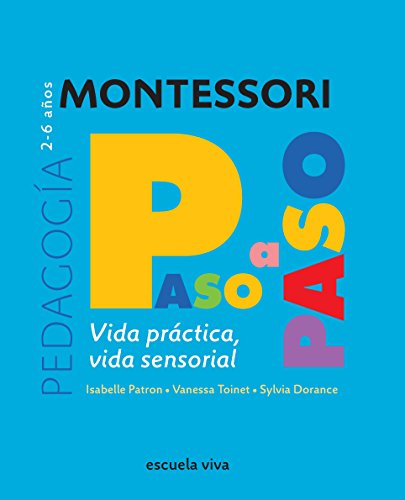 9782366380477: Montessori paso a paso : Vida prctica, Vida sensorial