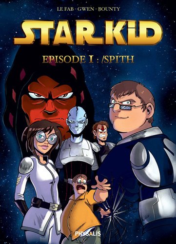 Imagen de archivo de Starkid : Tome 1 : Spith a la venta por Ammareal