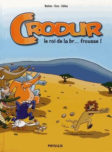 Beispielbild fr Crodur, Tome 1 : Le roi de la br. frousse ! zum Verkauf von Ammareal