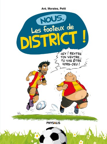 Stock image for Nous, les footeux de district ! for sale by Librairie Th  la page