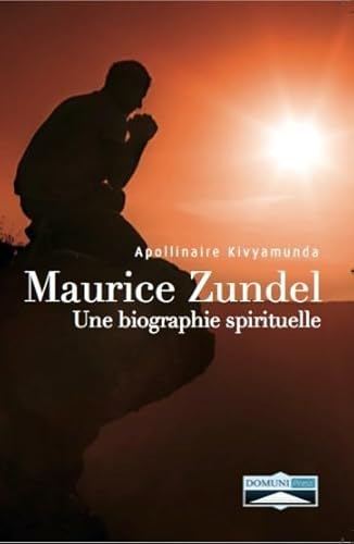 Imagen de archivo de Maurice Zundel : Une Biographie Spirituelle a la venta por RECYCLIVRE