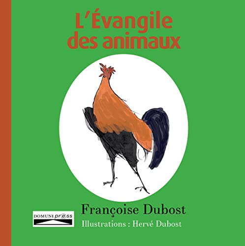 Stock image for L'vangile des animaux [Broch] Dubost, Franoise et Dubost, Herv for sale by BIBLIO-NET