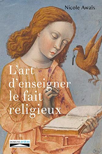 Imagen de archivo de L'art d'enseigner le fait religieux [Broch] Awais, Nicole a la venta por BIBLIO-NET