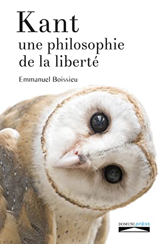 Imagen de archivo de Kant, une philosophie de la libert [Broch] Boissieu, Emmanuel a la venta por BIBLIO-NET