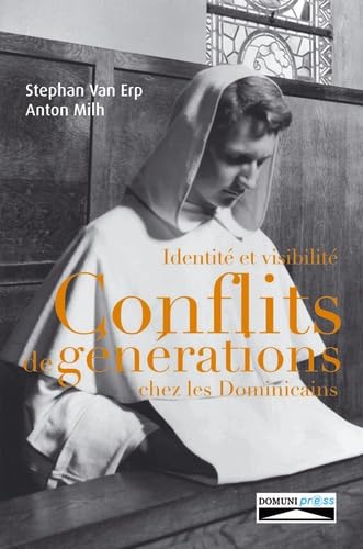 Stock image for Identit et visibilit: Conflits de gnrations chez les Dominicains for sale by Gallix