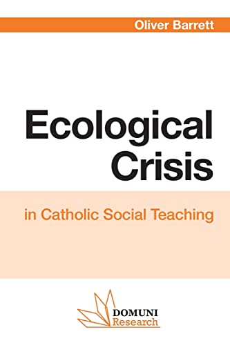 Imagen de archivo de Ecological Crisis: in Catholic Social Teaching a la venta por GreatBookPrices