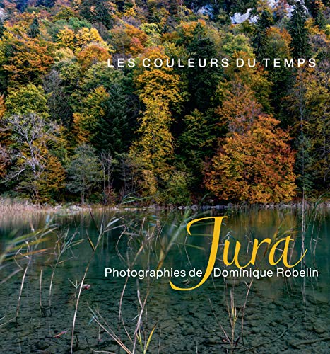 Stock image for Jura : les couleurs du temps for sale by medimops