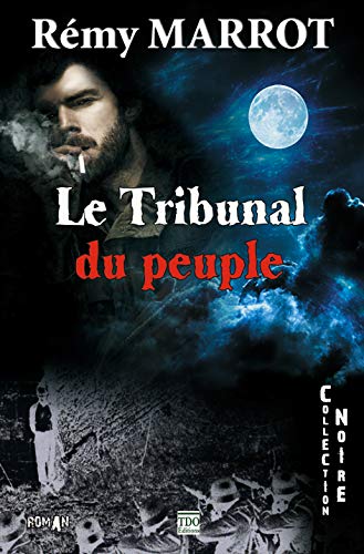 Beispielbild fr Le tribunal du peuple zum Verkauf von Librairie Th  la page