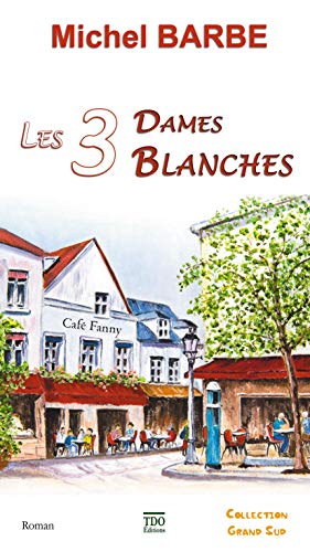 Stock image for Les Trois Dames Blanches for sale by medimops