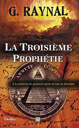 Beispielbild fr LA TROISIEME PROPHETIE: A la recherche du codex perdu de Saint Jean de J rusalem zum Verkauf von AwesomeBooks