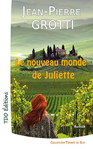 Beispielbild fr Le Nouveau Monde De Juliette zum Verkauf von RECYCLIVRE