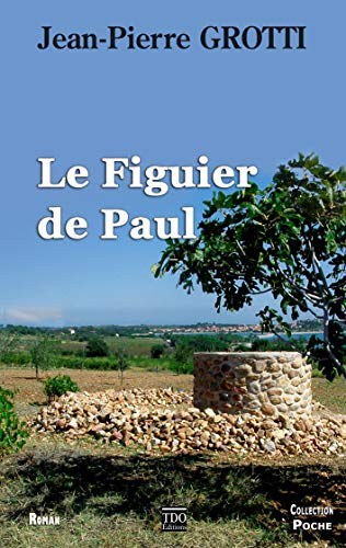 Beispielbild fr Le figuier de Paul zum Verkauf von medimops