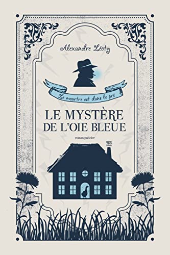 Stock image for Le mystre de l'oie bleue: Le meurtre est dans le pr: LE MEUTRE EST DANS LE PR for sale by medimops