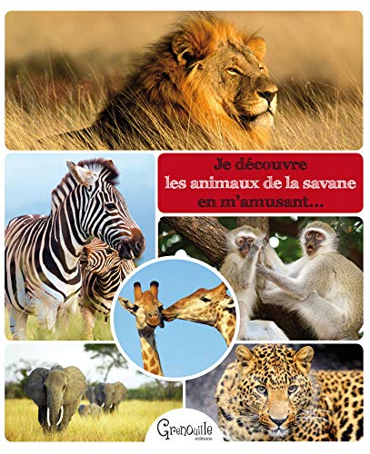 Beispielbild fr JE DECOUVRE LES ANIMAUX DE LA SAVANE zum Verkauf von Ammareal