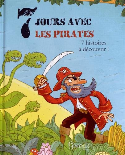 Stock image for 7 JOURS AVEC LES PIRATES for sale by Ammareal