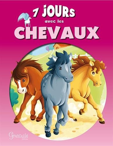 Beispielbild fr 7 JOURS AVEC LES CHEVAUX zum Verkauf von Ammareal