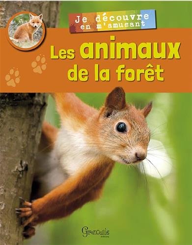 Beispielbild fr JE DECOUVRE EN M'AMUSANT LES ANIMAUX DE LA FORET zum Verkauf von medimops