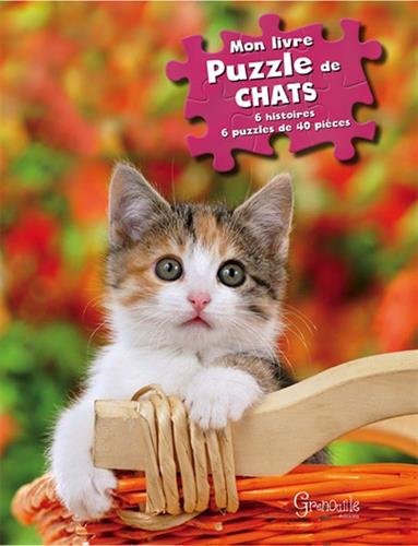 9782366531862: Mon livre puzzle de chat: 6 histoire et 6 puzzle de 40 pices