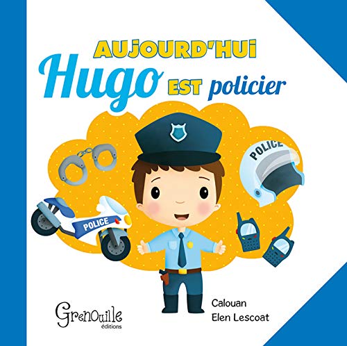 Beispielbild fr Aujourd'hui Hugo est policier zum Verkauf von Ammareal