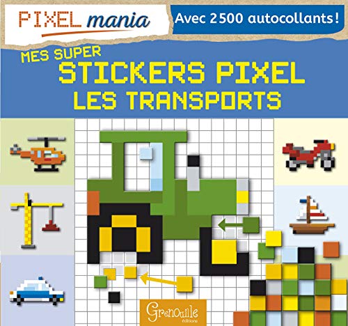 Beispielbild fr Mes super pixels stickers : Les transports zum Verkauf von medimops