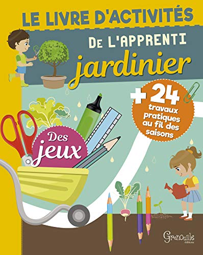 Stock image for Le livre d'activits de l'apprenti jardinier for sale by medimops