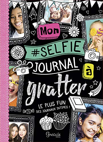 Stock image for Mon selfie journal  gratter : Le plus fun des journaux intimes ! for sale by medimops