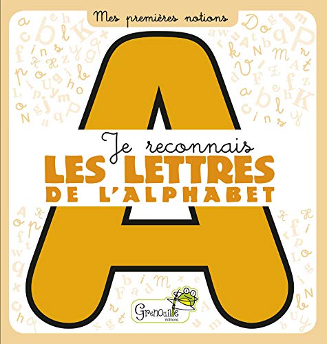 Beispielbild fr Je Reconnais Les Lettres De L'alphabet zum Verkauf von RECYCLIVRE