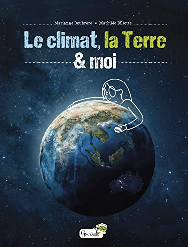 Stock image for Le climat, la Terre et moi for sale by medimops