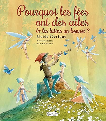 Stock image for Pourquoi Les Fes Ont Des Ailes & Les Lutins Un Bonnet ? : Guide Frique for sale by RECYCLIVRE