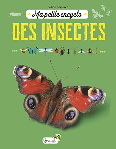 Beispielbild fr Ma petite encyclo des insectes zum Verkauf von Gallix