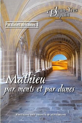 Stock image for Parallles Africaines. Vol. 2. Mathieu Par Monts Et Par Dunes for sale by RECYCLIVRE