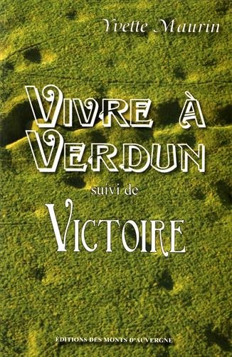 Stock image for Vivre  Verdun. Victoire for sale by RECYCLIVRE