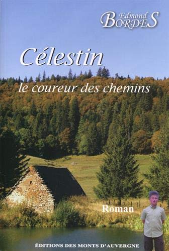Stock image for Clestin, Le Coureur Des Chemins for sale by RECYCLIVRE