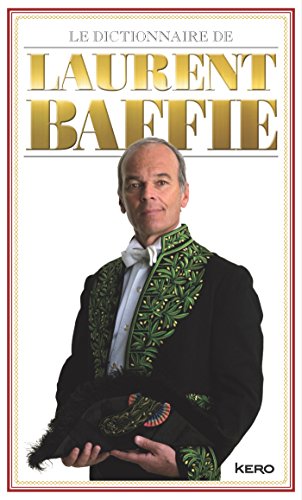 9782366580068: Le dictionnaire de Laurent Baffie