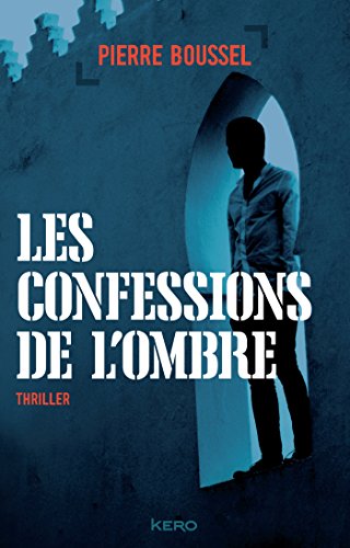 Beispielbild fr Les confessions de l'ombre zum Verkauf von Ammareal