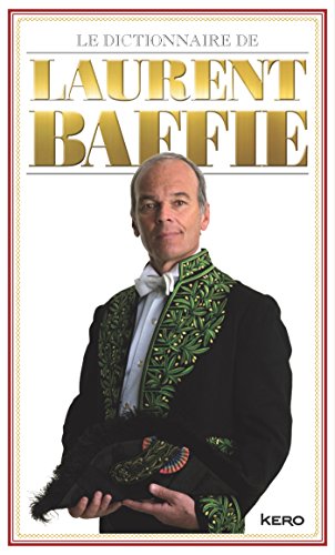 9782366580792: Le dictionnaire de Laurent Baffie - Edition collector: 1